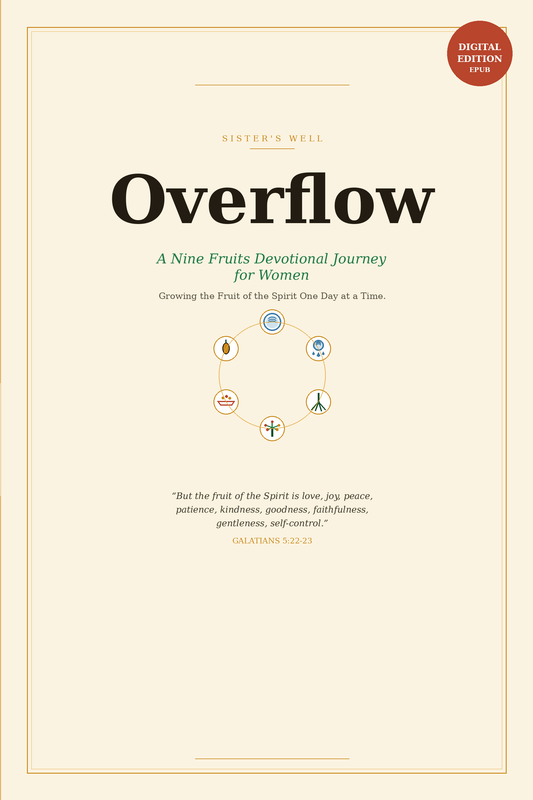 Overflow: A Nine Fruits 30 Day Devotional Journey — Digital Edition (EPUB)